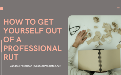 How to Get Yourself Out of a Professional Rut